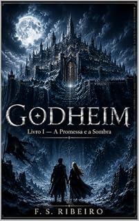 Livro GODHEIM: Livro I — A Promessa e a Sombra