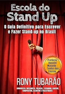 Livro Escola do Stand Up: O Guia Definitvo para Escrever e Fazer Stand-up no Brasil