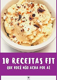Livro 10 Receitas Fit Que Você Não Acha Por Aí