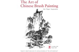 Art of Chinese Brush Painting: Ink, Paper, Inspiration