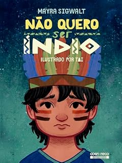 Livro Não quero ser índio
