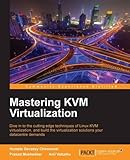 Mastering KVM Virtualization Mastering KVM Virtualization