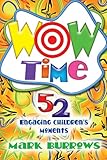 Wow Time 52 Engaging Children's Moments by 
