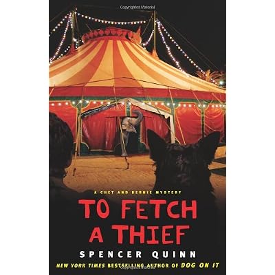 Reviews - To Fetch a Thief: A Chet and Bernie Mystery