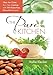 The Pure Kitchen: Clear the Clutter from Your Cooking with 100 Gluten-Free, Dairy-Free Recipes
