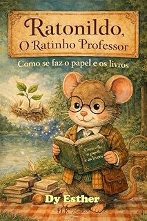 Livro Ratonildo - O Ratinho Professor: Como se faz o papel e o livro
