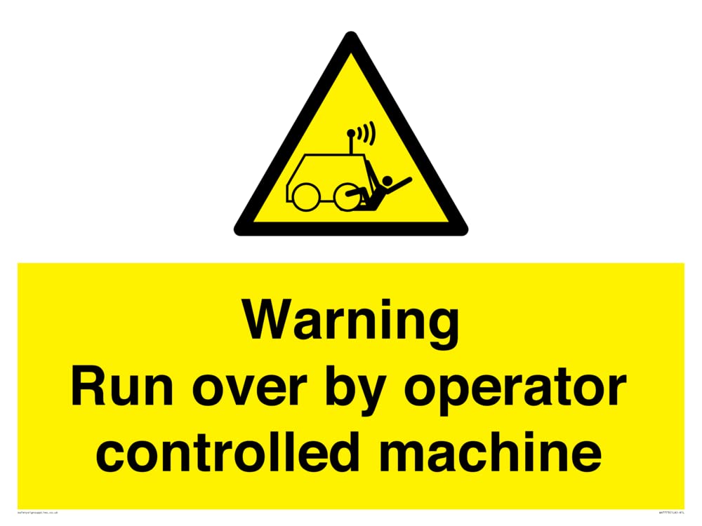 Warning run over by operator controlled machine Sign - 800x600mm - A1L
