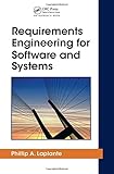 Requirements Engineering for Software and Systems (Applied Software Engineering Series)