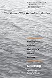 The Woman Who Walked into the Sea: Huntington's and the Making of a Genetic Disease