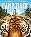 Camp Tiger - Book by Susan Choi