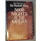 5000 Nights at the Opera: The Memoirs of Sir Rudolf Bing