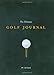 The Ultimate Golf Journal: Keeping My Game on Course by Lisa Bach, Arthur Mount