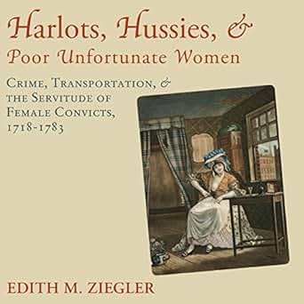 Amazon Com Harlots Hussies And Poor Unfortunate Women