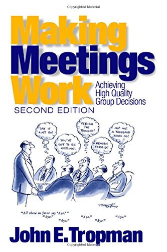 Making Meetings Work: Achieving High Quality Group Decisions