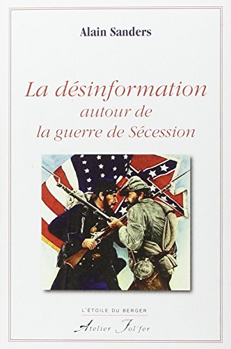 La  désinformation autour de la guerre de Sécession