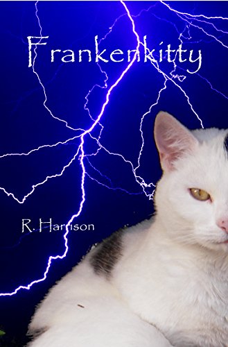 Frankenkitty: (Some Assembly Required) by [Harrison, R]
