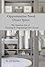Opportunities Need Closet Space: The Intuitive Art of Clearing & Organizing Our Closets