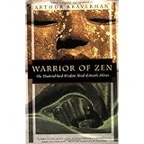By Arthur Braverman Warrior of Zen: The Diamond-Hard Wisdom Mind of Suzuki Shosan (Kodansha Globe) [Paperback]