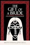 The Gift of a Bride: A Tale of Anthropology, Matrimony and Murder