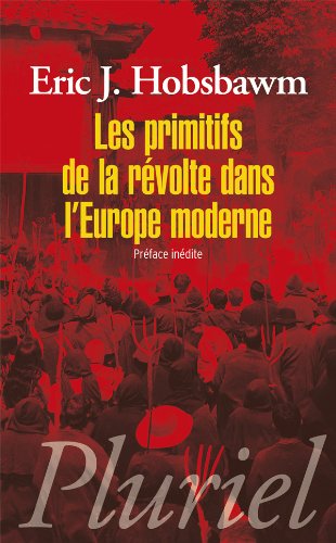 Les  primitifs de la révolte dans l'Europe moderne
