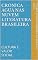 Livro CRONICA AGUA NAS NUVEM LITERATURA BRASILEIRA : CULTURA E VALOR SOCIAL