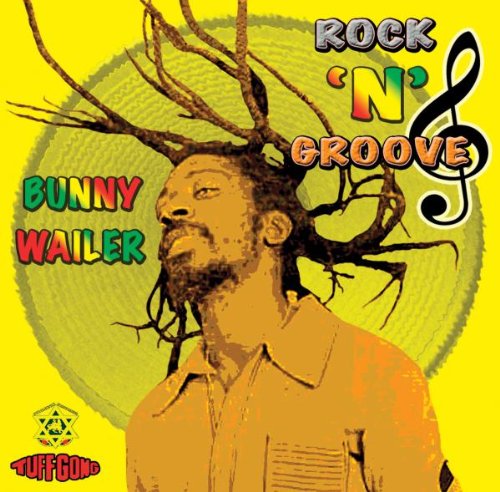 Bunny Wailer - Rock-N-Groove - Zortam Music