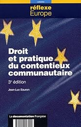 Droit et pratique du contentieux communautaire