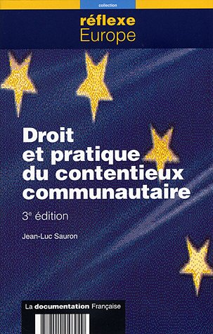 Droit et pratique du contentieux communautaire