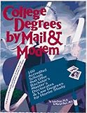 College Degrees by Mail & Modem 1998 : 100 Accredited Schools That Offer Bachelor's, Master's, Docto by 