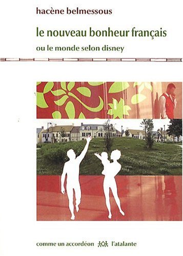 Le  nouveau bonheur français ou Le monde selon Disney