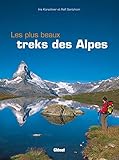 Les plus beaux treks des Alpes (Beaux livres Montagne) (French Edition) by