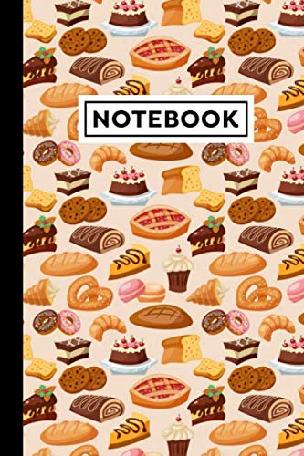 Notebook: Pastry Notebook - Pastry Themed Gift For Pastry Chefs, Young Bakers, Cake Bakers And Pastry Lovers - Pastry Journal - 6 x 9 Inches - 120 Blank Lined Pages With Pastry Themed Borders