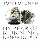 My Year of Running Dangerously by 