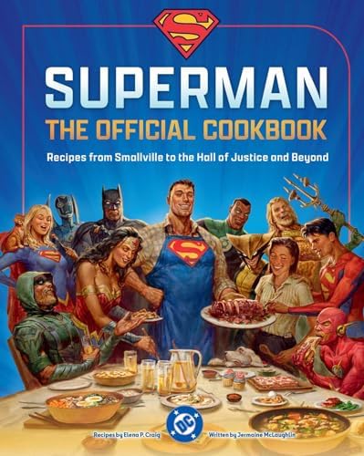 The Official DC Super Hero Cookbook: 50+ Simple, Healthy, Tasty
