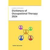 Dictionary of Occupational Therapy 2024: Technical Terms, Methods and Practical Applications