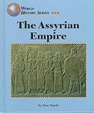 The Assyrian Empire (World History) by 