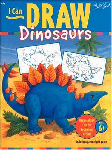 I Can Draw Dinosaurs (I Can Draw (Walter Foster Publishing))