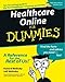 Healthcare Online For Dummies? by Howard Wolinsky, Judi Wolinsky