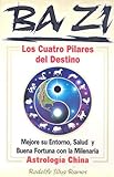 Bazi Los cuatro pilares del destino (Spanish Edition)