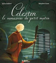 Célestin le ramasseur du petit matin