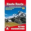 Haute Route: Von Chamonix nach Zermatt. Hochtourenroute – Wanderroute. Mit GPS-Tracks. Paperback – 3 maart 2015