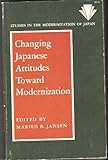 Changing Japanese Attitudes Toward Modernization, , 0691030073