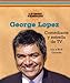 George Lopez: Comediante Y Estrella De TV / Comedian and TV Star (Latinos Famosos / Famous Latinos) by 
