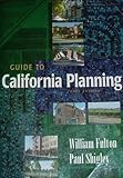 Guide to California Planning, Fulton, William and Shigley, Paul, 092395645X