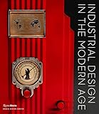 Industrial Design in the Modern Age by Penny Sparke