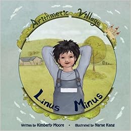 Linus Minus: Moore, Kimberly, Kang, Narae: 9780984573127: Amazon