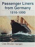 Passenger Liners from Germany, 1816-1990 by 