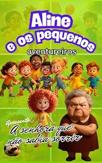 Livro Aline e os pequenos aventureiros: A senhora que não sabia rir !
