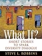 What If?: Short Stories to Spark Diversity Dialogue