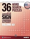 ASL Fingerspelling Word Search Games - 36 Word Search Puzzles with the American Sign Language Alphabet: Volume 03 (ASL Fingerspelling Word Search Games for Adults) (Volume 3)